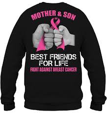 Sugar is cancer's favorite food. Mother Son Best Friends For Life Fight Against Breast Cancer T Shirts Teeherivar