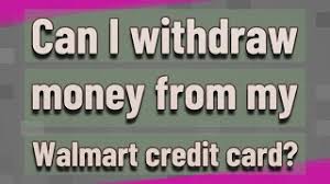 Walmart pay accepted payment types. Can I Withdraw Money From My Walmart Credit Card Youtube