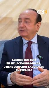ALGUIEN EN SITUACIÓN IRREGULAR, ¿TIENE DERECHOS LABORALES EN ESPAÑA? 🇪🇸  El abogado Rafael Serrano (@abogadorafaelserrano), experto en Derecho  Laboral y Extranjería en España, con más de 40 años de experiencia, se  explayó