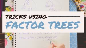 using factor trees to find gcfs and lcms math hacks medium