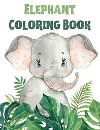 So whether your child wants to color a baby elephant, a circus elephant, or elephants on the great plains, there is an elephant coloring page just waiting for them. Elephant Coloring Book For Kids Adorable Elephant Colouring Book For Children 50 Pages Of Cute Charming Elephants To Color Unique Gifts For Elephant Lovers Boys Girls Coloring Books