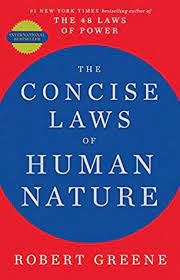 The 48 laws of power written by robert greene is a masterpiece of a book that details the laws for achieving success and power in all aspects of life. The Laws Of Human Nature By Robert Greene