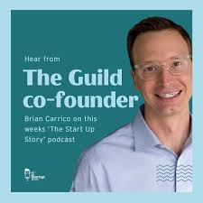 Our co-founder, Brian Carrico, chats with James about The Guild's humble  beginnings, his childhood, and the importance of seizing all learning  opportunities that come in moments of challenge. If you need some