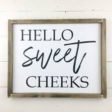 Hello Sweet Cheeks Funny Cute Bathroom Sign Funny Bathroom Funny Bathroom Signs Funny Bathroom Decor Bathroom Signs