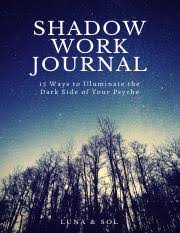 How to practice shadow work. 429486038 Shadow Work Journal Free Pdf Pdf Shadow Work Journal 15 Ways To Illuminate The Dark Side Of Your Psyche Luna Sol Shadow Work Journal Table Course Hero