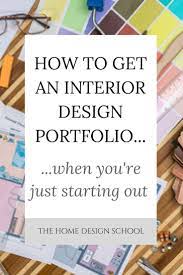How To Get An Interior Design Portfolio When You Re Just Starting Out Interior Design Classes Interior Design Student Interior Design Business