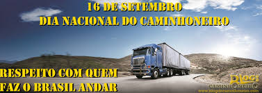 É um profissional que passa muito tempo longe de casa, às vezes viajando semanas. 16 De Setembro Dia Nacional Do Caminhoneiro Blog Do Caminhoneiro