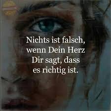Das Herz Kennt Das Richtige Lebensweisheiten Spruche Spruche Weisheiten Spruche