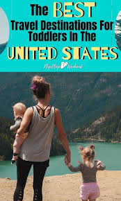If You Are Planning A Trip With Toddlers You Want To Find A Destination That You Can All Top Places To Travel Best Family Vacation Spots Family Vacation Spots
