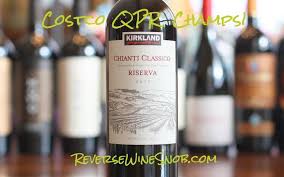Kirkland Signature Chianti Classico Riserva Too Good To Be True Italian Wine Chianti Wine Snob