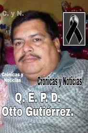 Nuestros Pueblos-. Nuestra Gente. Texto: Ottoniel Velázquez. Que En Paz  Descanse Otto Gutiérrez. Este sábado 11 de mayo descansó en los brazos del  Señor, Otto Gutiérrez, muy conocido por todas las personas