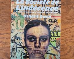 Très RARE Livre : La société de l'indécence Par Stuart Ewen, Lucien Cerise  (Préface)