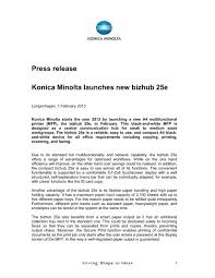 Therefore, choosing and buying this product can be a very right choice for you. Press Release Konica Minolta Launches New Bizhub 25e