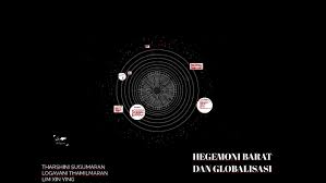 » munculnya hegemoni politik dari negara adidaya. Hegemoni Barat Dan Globalisasi By Tharshini Sugumaran