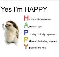 Yeah I M Happy Depression Memes