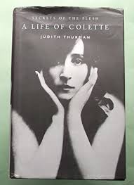 SECRETS OF THE FLESH: A LIFE OF COLETTE Thurman, Judith by Thurman, Judith:  New Hardcover (1999)