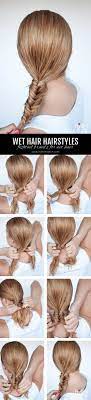 Hairstyles For Wet Hair 3 Simple Braid Tutorials You Can Wear In Wet Hair Hair Romance Hairstyle For Wet Hair Braid Tutorial Easy Braids