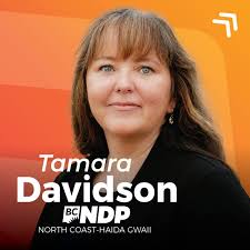 We're thrilled to announce Tamara Davidson as our BC NDP candidate in North  Coast-Haida Gwaii. A longtime public servant and elected member of the  Council of the Haida Nation, she is committed