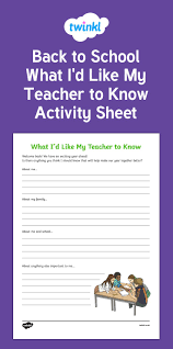 Use This Activity Sheet To Allow Your Pupils To Pass On Information That They Think You Need To Know A Great Way Of Establis Back To School My Teacher Teacher