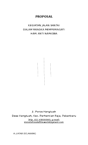 Proposal kegiatan pemuda desa ini bertujuan untuk memaksimalkan peran pemuda dalam kehidupan berbangsa dan bernegara dan mewujudkan generasi pemuda. Doc Proposal Jalan Santai Ahmad Tarmizi Academia Edu