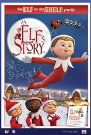 An Elf S Story The Elf On The Shelf Tv Movie 2011 An Elf S Story The Elf Elf