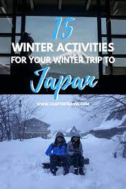 15 Fun Things To Do During Winter In Japan Winter In Japan Japan Travel Japan Travel Guide