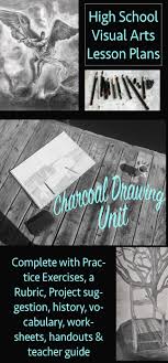 Complete Visual Arts Charcoal Drawing Unit For High School Practice Exercises History Worksheets Answers K Charcoal Drawing Charcoal Drawing For Beginners