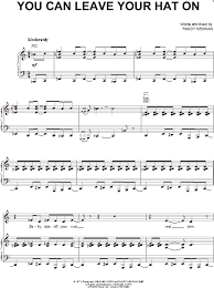 Sweet darling, you can leave your hat on! You Can Leave Your Hat On Piano Vocal Guitar Zzounds