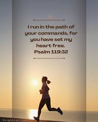 I run in the path of your commands, for you have set my heart free. Psalm  119:32 #dailydevotion #scripture #psalm119 #weighdown #free #love  #staywithGod #clingtoGod #obeyGod #freedominChrist #remnantfellowship