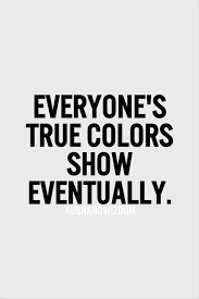 Showing search results for true color sorted by relevance. 10 Inspirational Quotes Of The Day 97 True Colors Quotes Positive Quotes For Life Life Quotes To Live By
