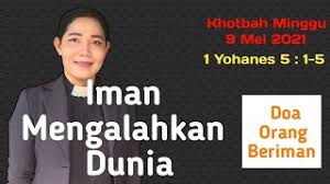 Hari minggu paskah vi (p). Download Khotbah Minggu 9 Mei 2021 Doa Orang Beriman 1 Yohanes 5 1 5 Mp4 3gp Mp3 Flv Webm Pc Mkv Daily Movies Hub