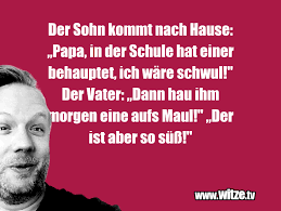 The latest music videos, short movies, tv shows, funny and extreme videos. Der Sohn Kommt Nach Hause Papa In Der Schule Lustige Witze Und Spruche Www Witze Tv