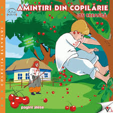 Ion creanga amintiri din copilarie. Amintiri Din Copilarie Kidibot Knowledge Battles