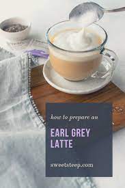 Easy Steps To Make An Earl Grey Latte Milk Tea Recipes Tea Recipes Chia Tea Latte Recipe