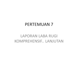 Contoh soal laba rugi komprehensif. Laporan Laba Rugi Komprehensif Lanjutan Ppt Download