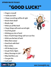 Stay true to yourself and you will succeed! Good Luck 30 Clever Ways To Say Good Luck In English Love English