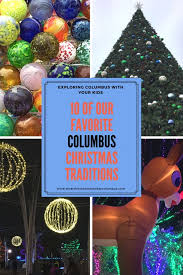 10 Of Our Favorite Columbus Christmas Traditions Christmas Traditions Christmas Events Holiday