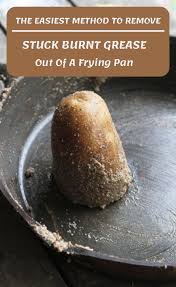 Easiest Method To Remove Stuck Burnt Grease Out Of A Frying Pan 101cleaningtips Net Cleaning Grease Food Out Grease