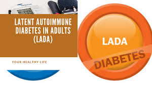 What Is Latent Autoimmune Diabetes In Adults Lada Your Healthy Life Website