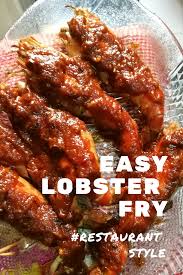 Lobster Fry Recipes Restaurant Style Quick And Easy Fry How To Cook Lobster Recipes Lobster Fries Recipe