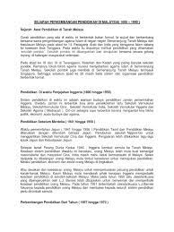 Sebagai sebuah negara yang mempunyai penduduk pelbagai pendidikan sejarah diterokai bagi memenuhi matlamat ini dalam konteks pembinaan. Sejarah Perkembangan Pendidikan Di Malaysia
