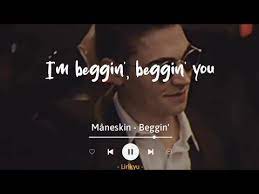 Beggin Maneskin Lyrics Terjemahan Tiktok Ratatata I M Beggin Beggin You Youtube