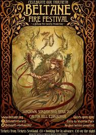Beltane or beltain (/ˈbɛl.teɪn/) is the gaelic may day festival. Beltane Fire Festival 2017 Is Nearly Upon Us Beltane Fire Society