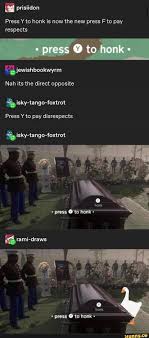 Following the game's release in november 2014, many players mocked the event online for forcing interactivity into the cut scene. Press Yto Honk Is Now The New Press F To Pay Respects Nah Its The Direct Opposite Isky Tango Foxtrot Press Yto Pay Disrespects Memes Anime Jokes Science Humor
