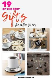 43 Of The Best Gifts For Coffee Lovers 2020 Update Coffee Lover Coffee Lover Gifts Coffee Gifts