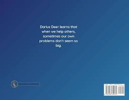 The Day Darius Deer Helped a Friend: Williams, Marcus, Dalley, David &  Lena, Williams, Abigail: 9781959759171: Amazon.com: Books
