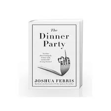 1) exposition introduces characters, setting, and the basic situation. The Dinner Party By Ferris Joshua Buy Online The Dinner Party Book At Best Price In India Madrasshoppe Com