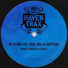 Rico, Willie Wartaal, De Sluwe Vos, DEVERAUX - Repeat (Deveraux Remix) [ Haven Trax] | Music & Downloads on Beatport