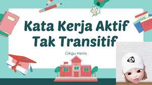Kata kerja 'menangis' ialah kata kerja aktif tak transitif kerana dalam ayat ini, kata kerja 'menangis' tidak boleh dipasifkan. Kata Kerja Aktif Tak Transitif Youtube