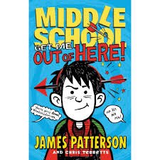 Middle School Get Me Out Of Here Middle School Hardcover By James Patterson In 2020 Middle School Series James Patterson Middle School